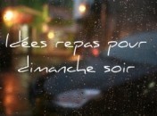 KiKiVeutJouer : Idées repas du dimanche soir