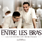 Entre les bras - La cuisine en héritage - Un film de Paul Lacoste Entre les bras - La cuisine en héritage - Un film de Paul Lacoste