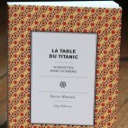 La table du Titanic - 40 recettes avant l'Iceberg La table du Titanic - 40 recettes avant l'Iceberg