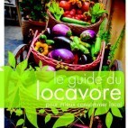 Le Guide du locavore - Anne Sophie Novel Le Guide du locavore - Anne Sophie Novel