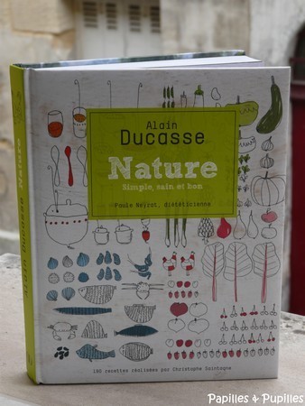 Alain Ducasse - Nature, simple et bon