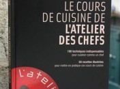 Le livre de cuisine de l'atelier des chefs Le livre de cuisine de l’Atelier des Chefs