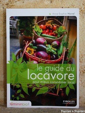 Le guide du locavore - Anne Sophie Novel