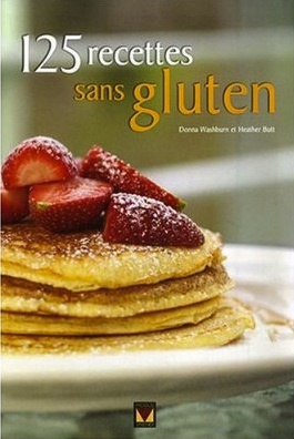 125 recettes sans gluten de Donna Washburn 125 recettes sans gluten de Donna Washburn