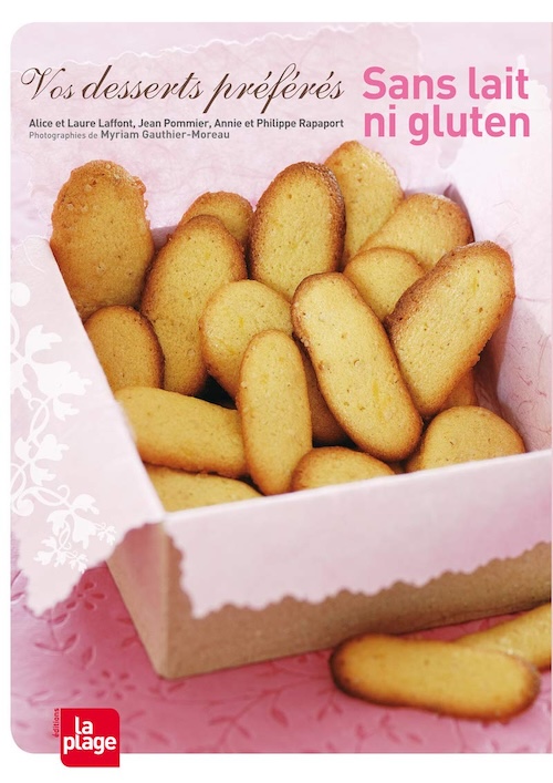 Vos desserts préférés sans lait ni gluten