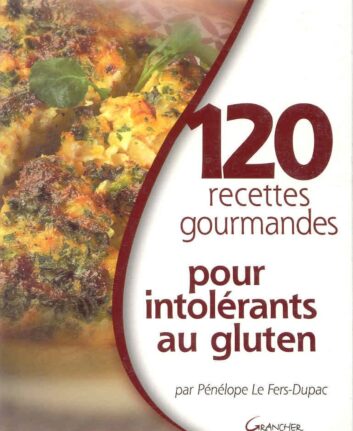 120 recettes pour intolérants au gluten