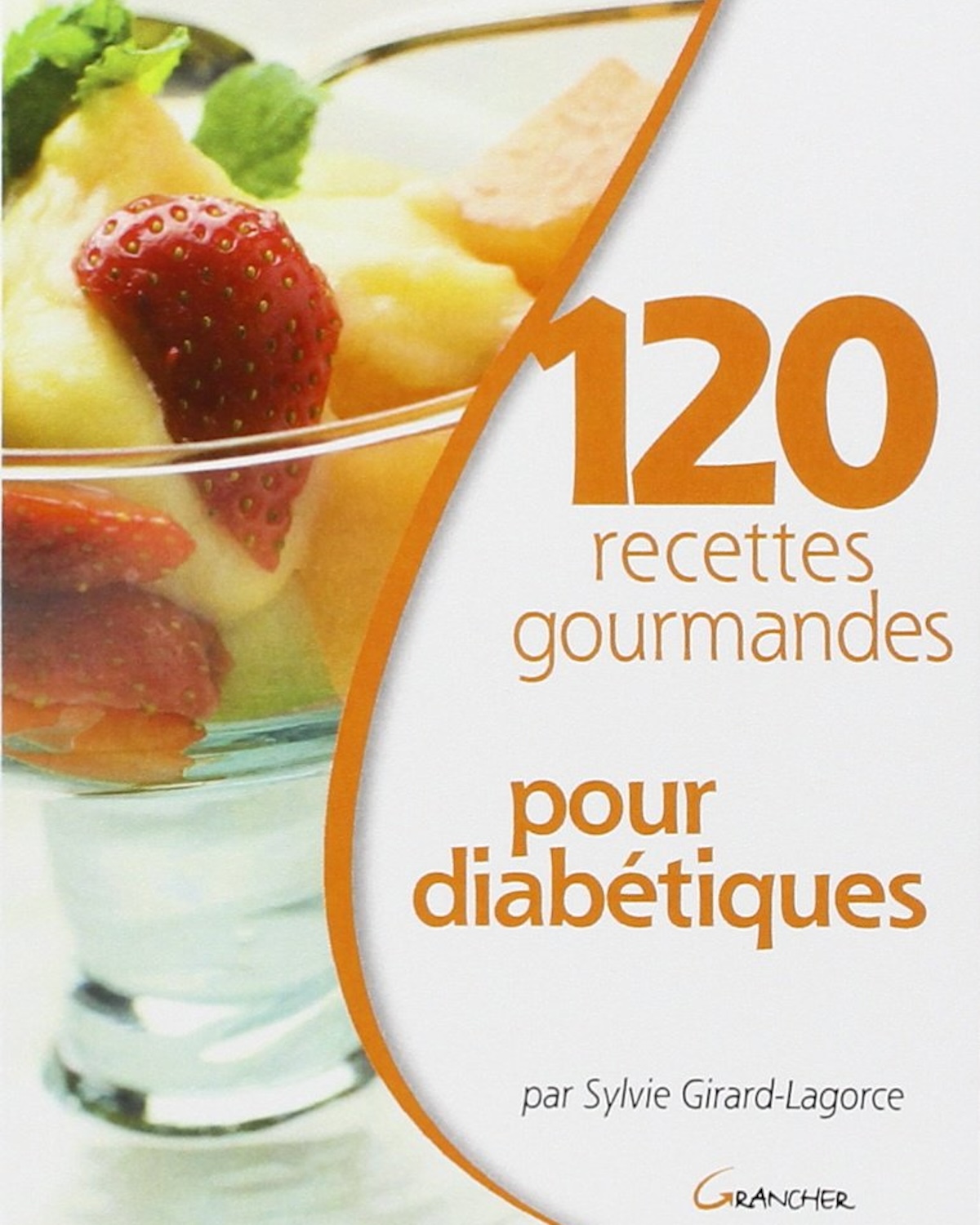 120 recettes gourmandes pour diabétiques