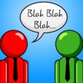 Blah Conversation Indicating Chat Gossip And Dialogue