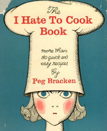 The I Hate to Cook Book
