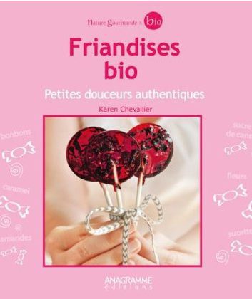 Friandises bio - Karen Chevalier