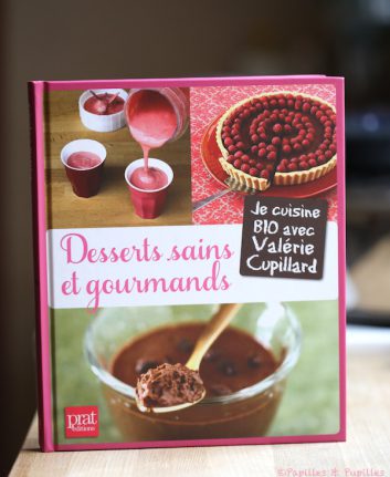 Desserts Sains et gourmands - Valérie Cupillard