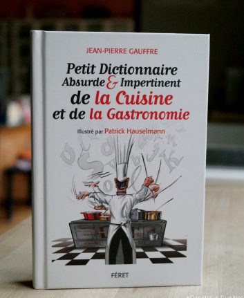 Petit dictionnaire absurde et impertinent de la cuisine : Jean-Pierre Gauffre