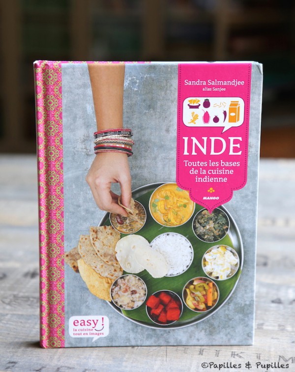 Inde, toutes les bases de la cuisine Indienne - Sandra Salmandjee