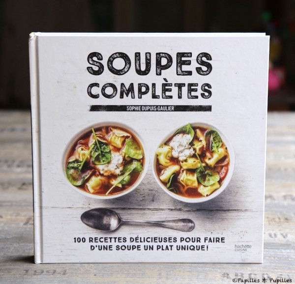 Soupes complètes - Sophie Dupuis Gaulier