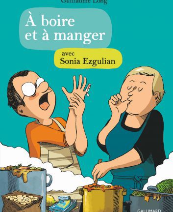 A boire et à manger avec Sonia Ezgulian