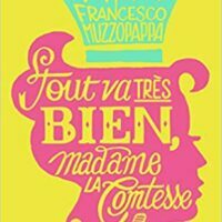 Tout Va très bien, Madame la Comtesse