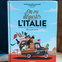 On va déguster l'Italie - François Régis Gaudry et ses amis