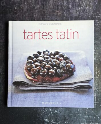 Catherine Quévremont - Tartes Tatin