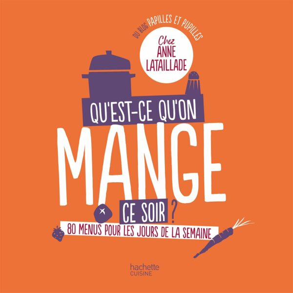 Qu'est ce qu'on mange ce soir