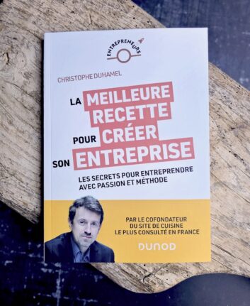 La meilleure recette pour créer son entreprise