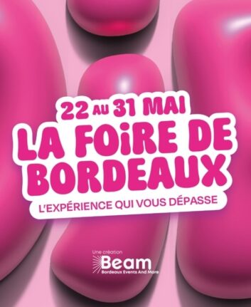 Foire de Bordeaux mai 2026