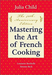 Mastering the Art of French Cooking - Julia Child